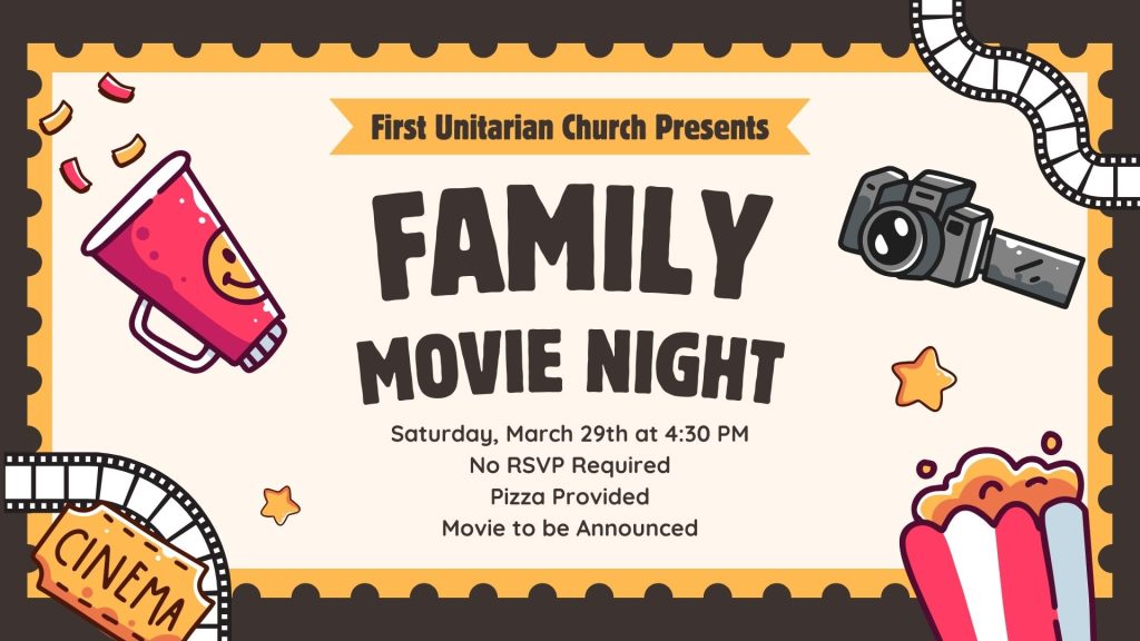 A flier for Family Movie Night.  It shows a ticket stub surrounded by various movie paraphernalia (camera, popcorn, film reel, etc.).  It states everything that is mentioned in the announcement.